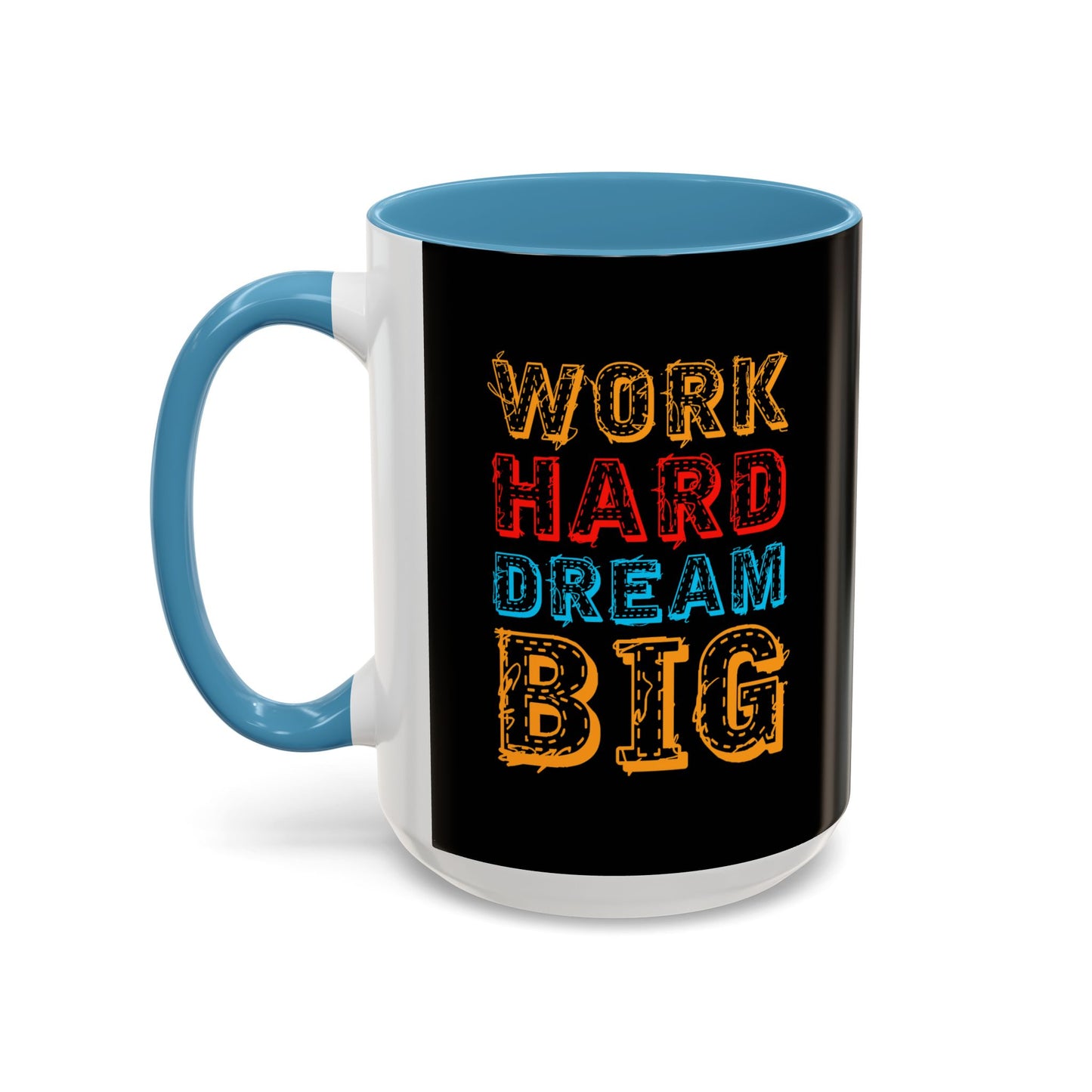Work Hard Dream Big Accent Coffee Mug (11, 15oz)