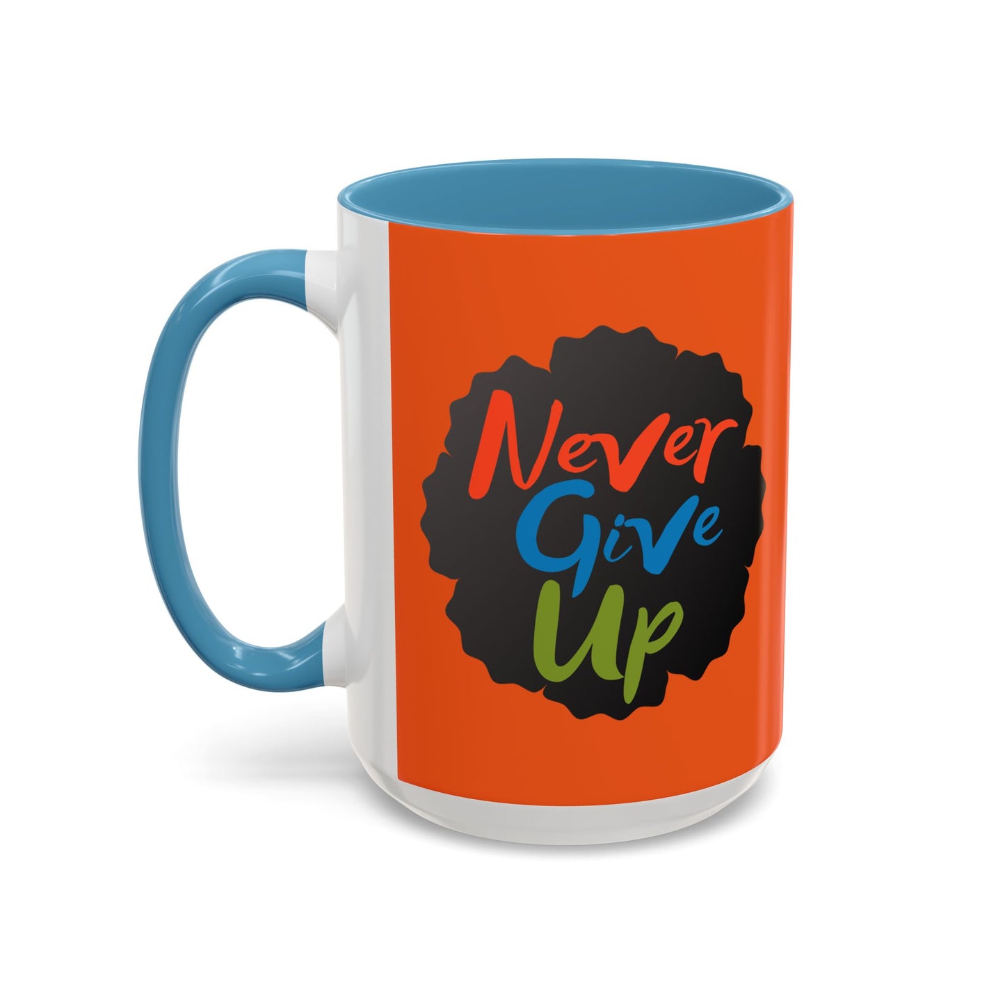 Never Give Up Accent Coffee Mug (11, 15oz)