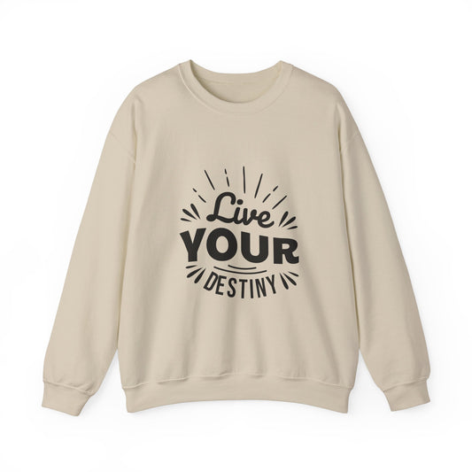 Live Your Destiny Unisex Heavy Blend™ Crewneck Sweatshirt