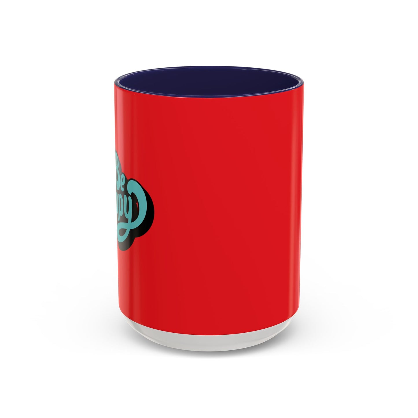 Be Happy Accent Coffee Mug (11, 15oz)