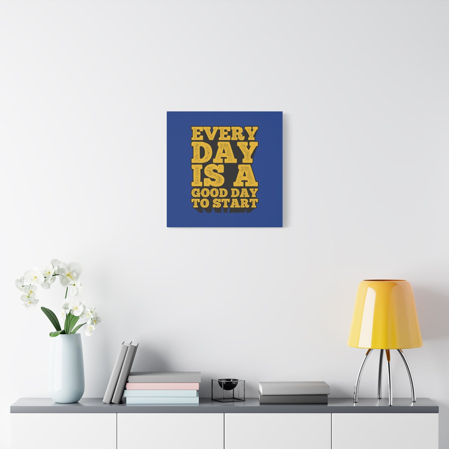 Every Day Is A Good Day To Start Matte Canvas, Stretched, 1.25"