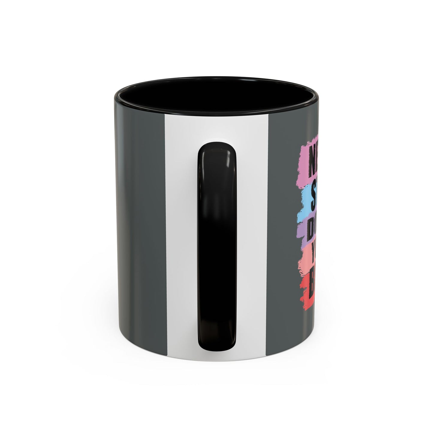 Never Stop Doing Your Best Accent Coffee Mug (11, 15oz)