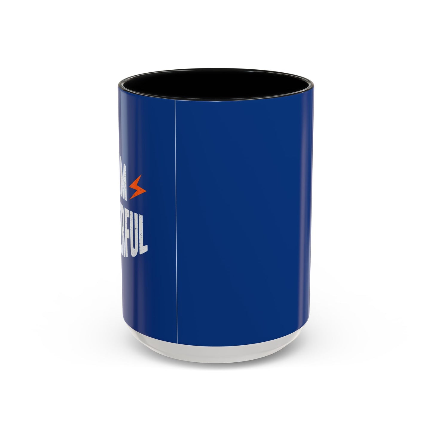 I Am Powerful Accent Coffee Mug (11, 15oz)