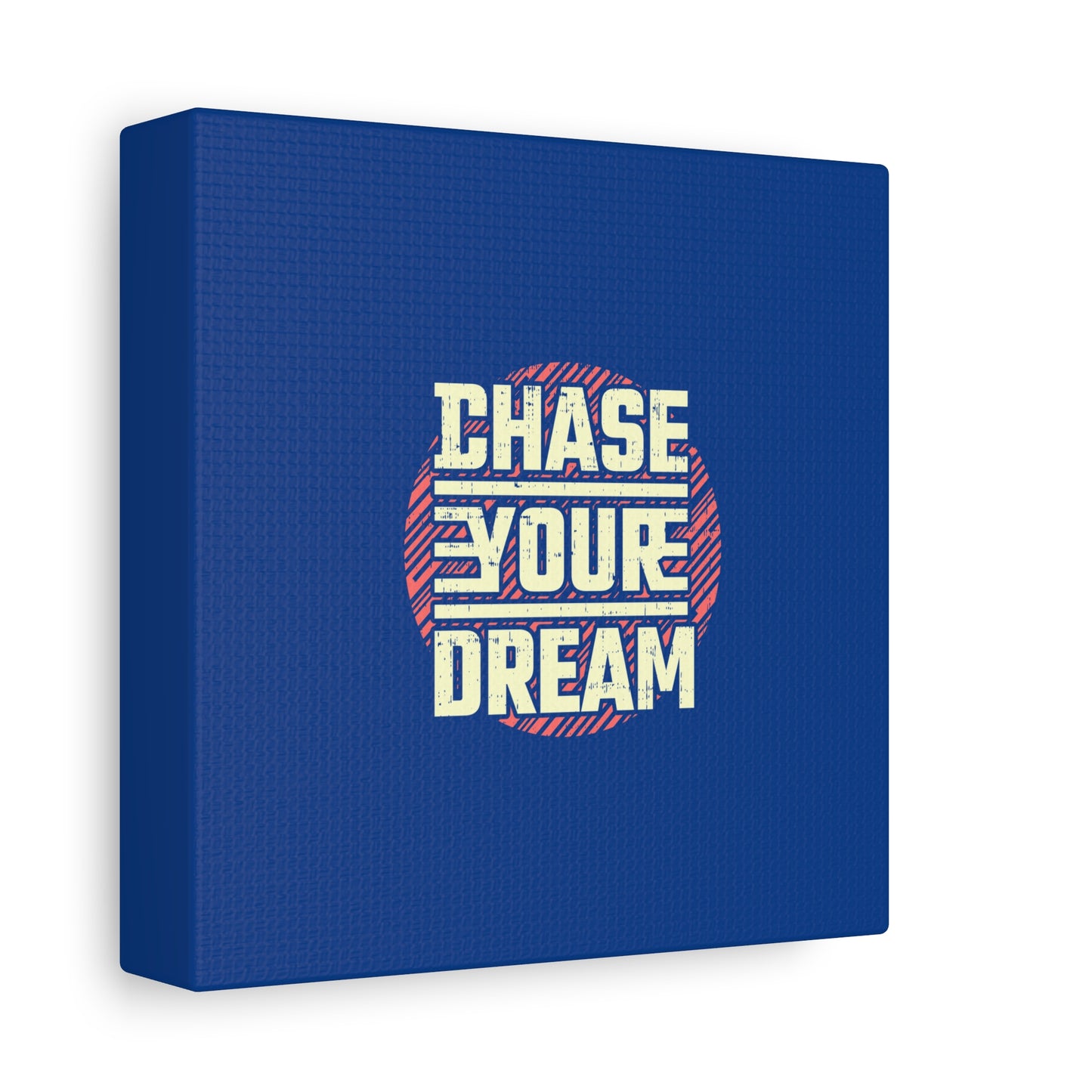 Chase Your Dream Matte Canvas, Stretched, 1.25"