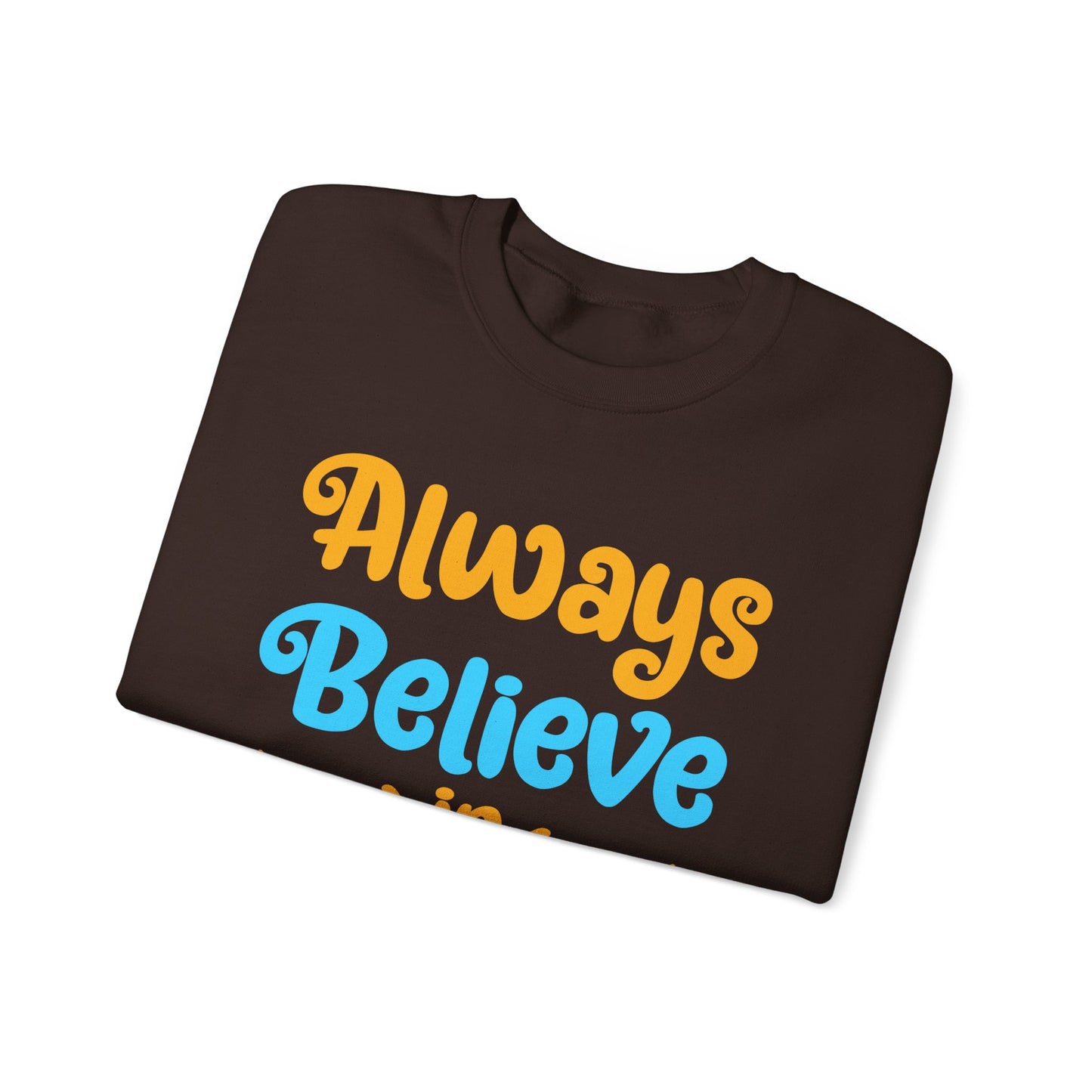 Always Believe In Yourself Unisex Heavy Blend™ Crewneck Sweatshirt
