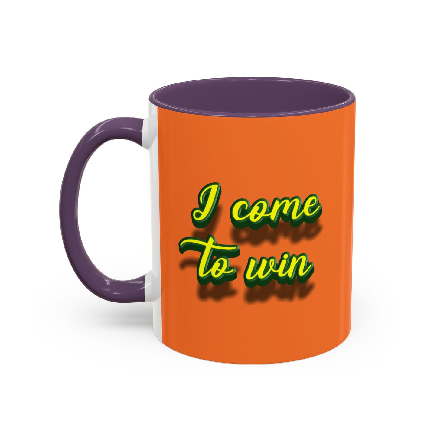 I Come To Win Accent Coffee Mug (11, 15oz)