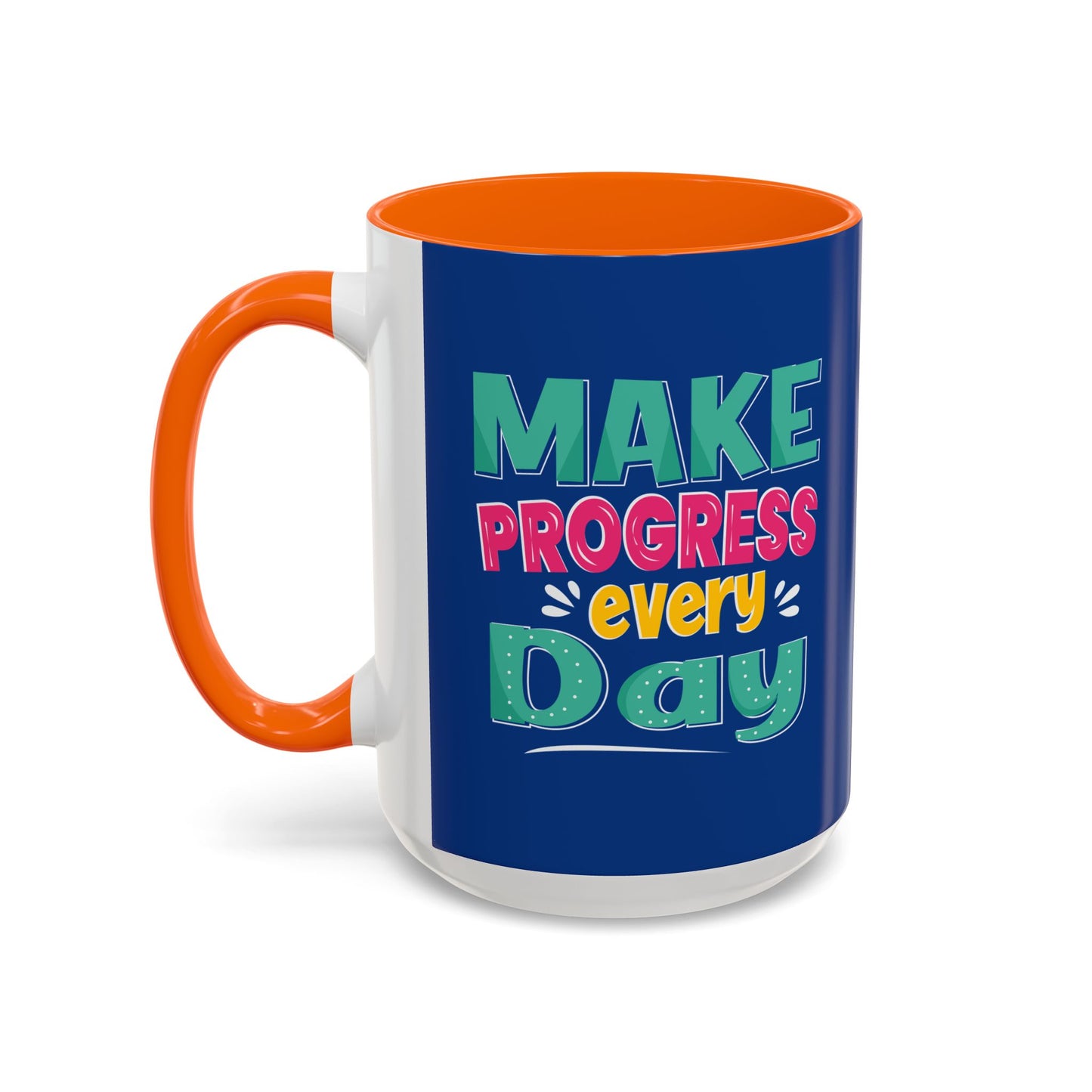 Make Progress Every Day  Accent Coffee Mug (11, 15oz)