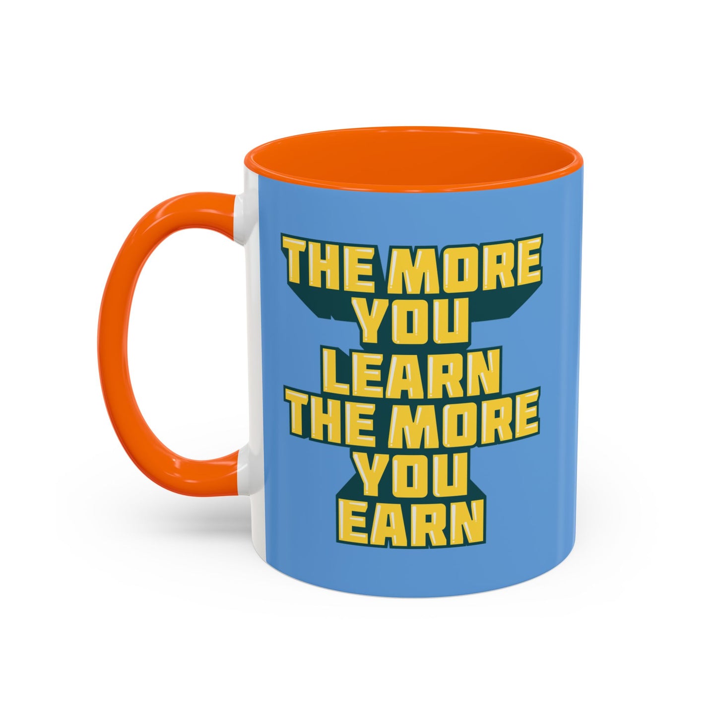 The More You Learn The More You Earn Accent Coffee Mug (11, 15oz)