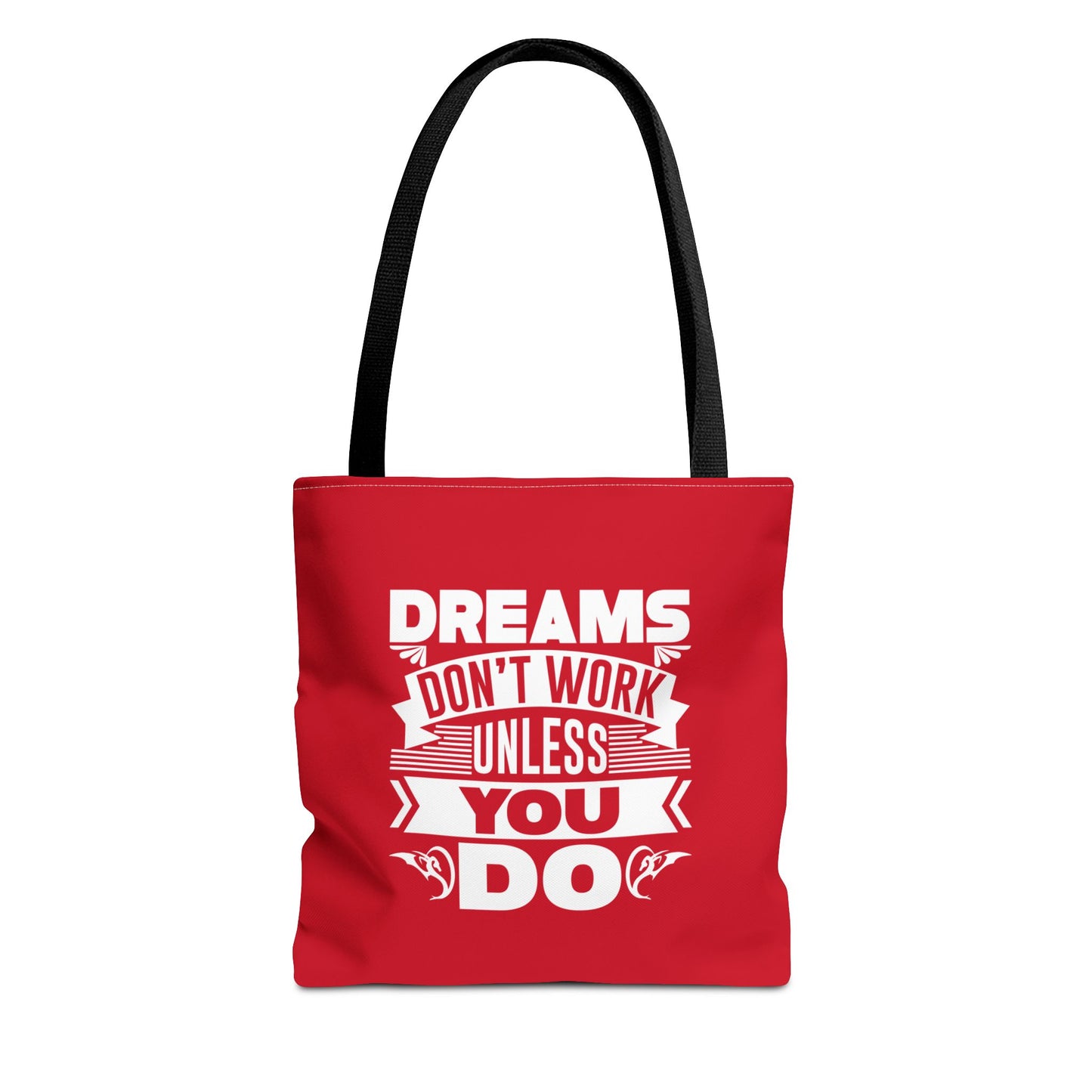 Dreams Don't Work Unless You Do Tote Bag (AOP)