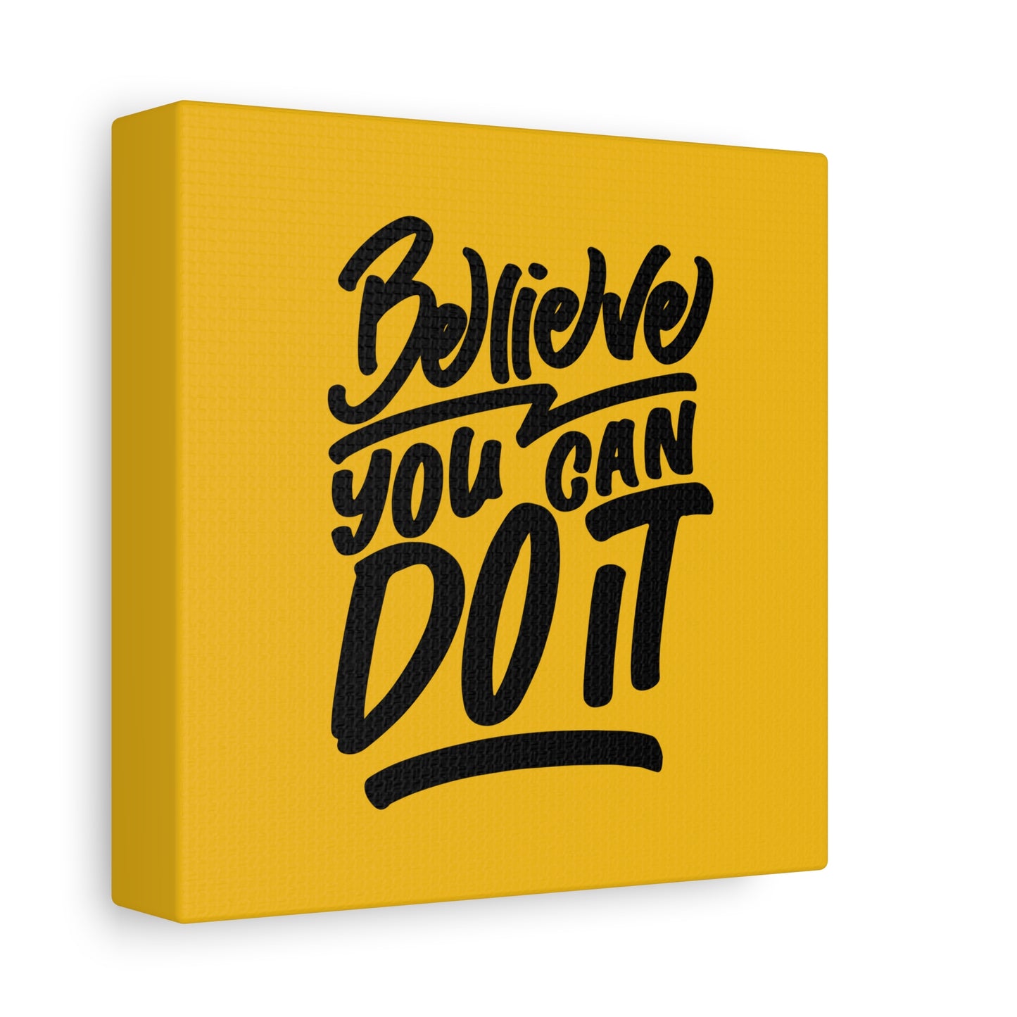 Believe You Can Do It Matte Canvas, Stretched, 1.25"