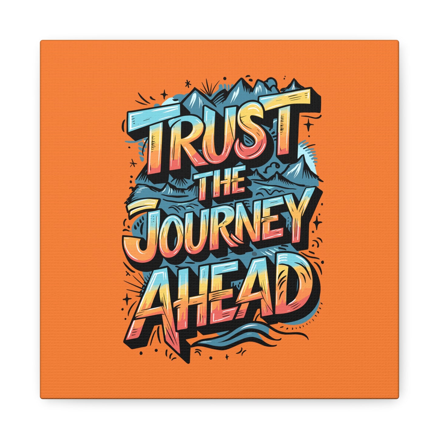 Trust The Journey Ahead Matte Canvas, Stretched, 1.25"