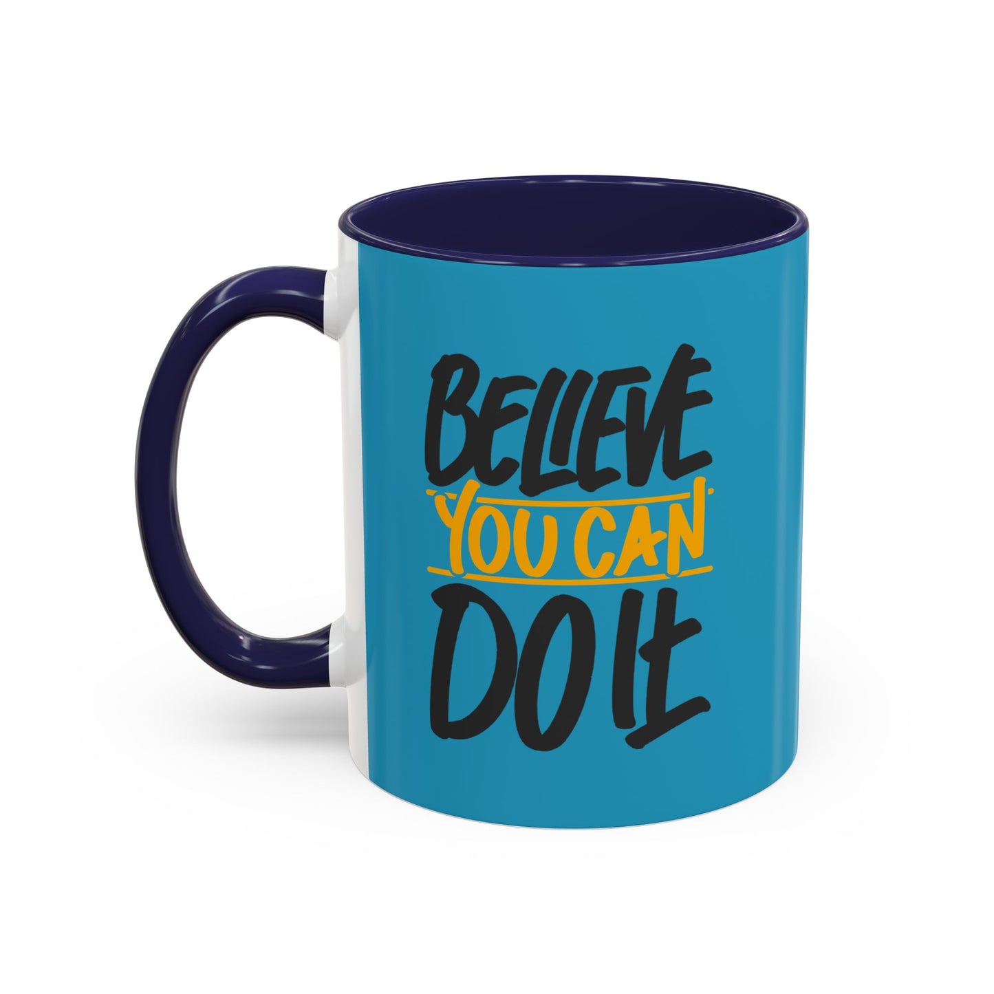 Believe You Can Do It Accent Coffee Mug (11, 15oz)