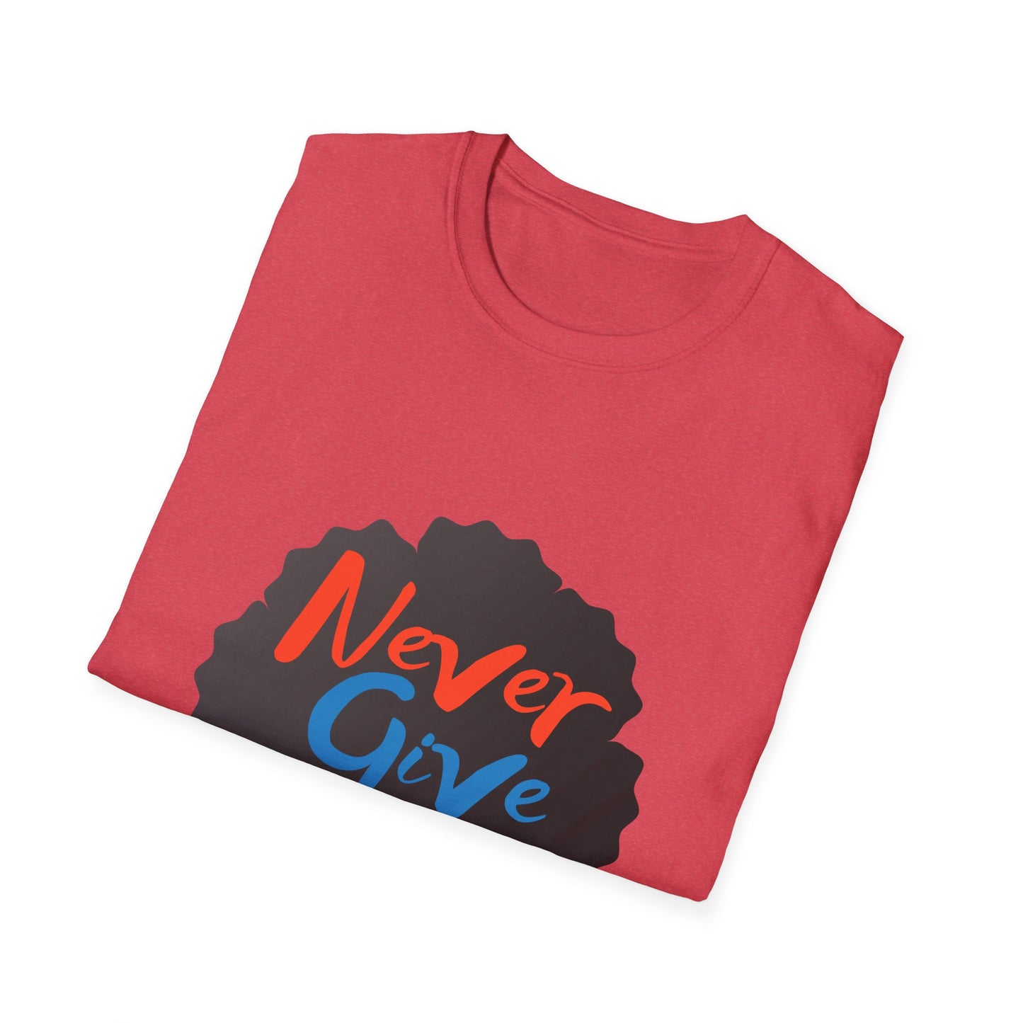 never give up Unisex Softstyle T-Shirt