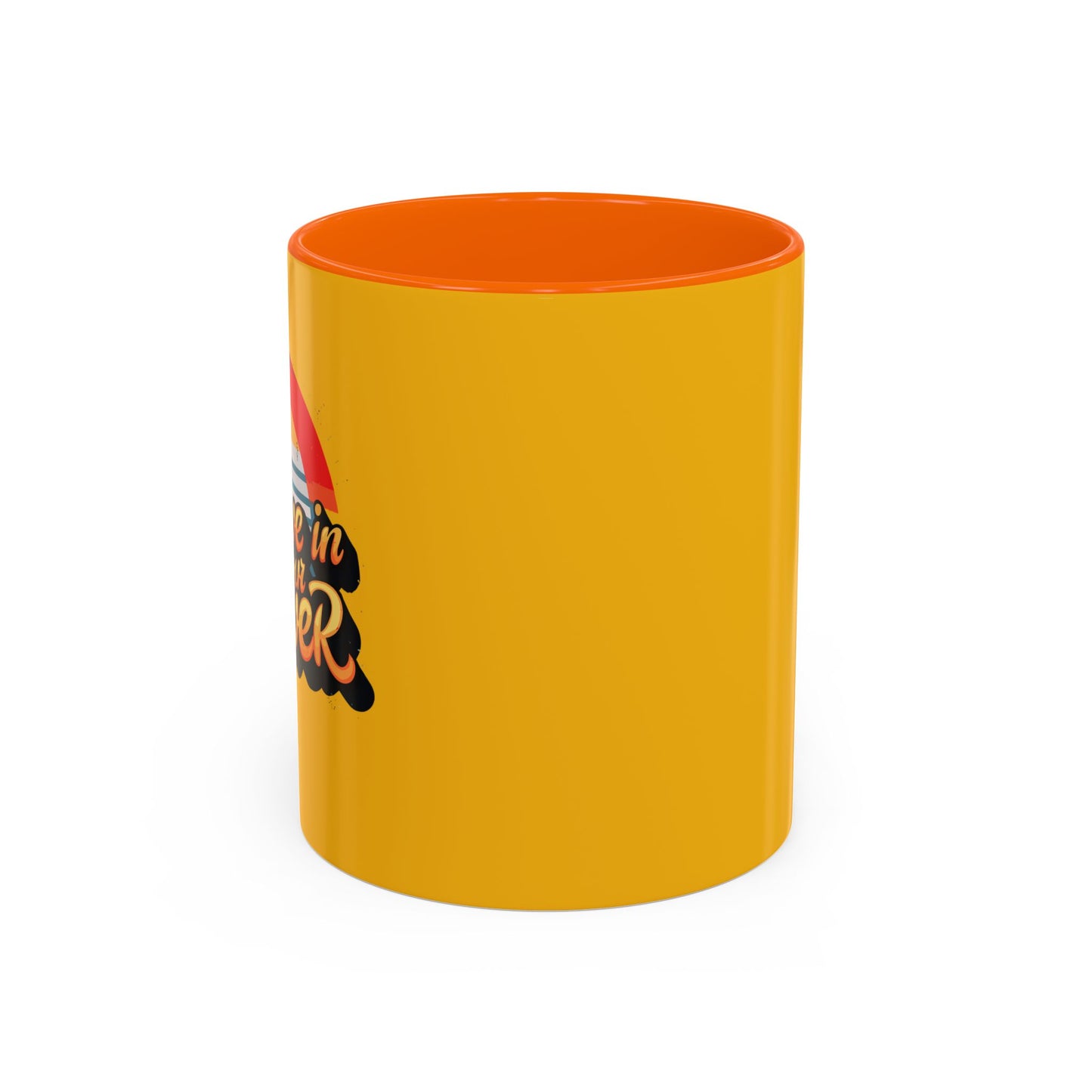 Believe In Your Power Accent Coffee Mug (11, 15oz)