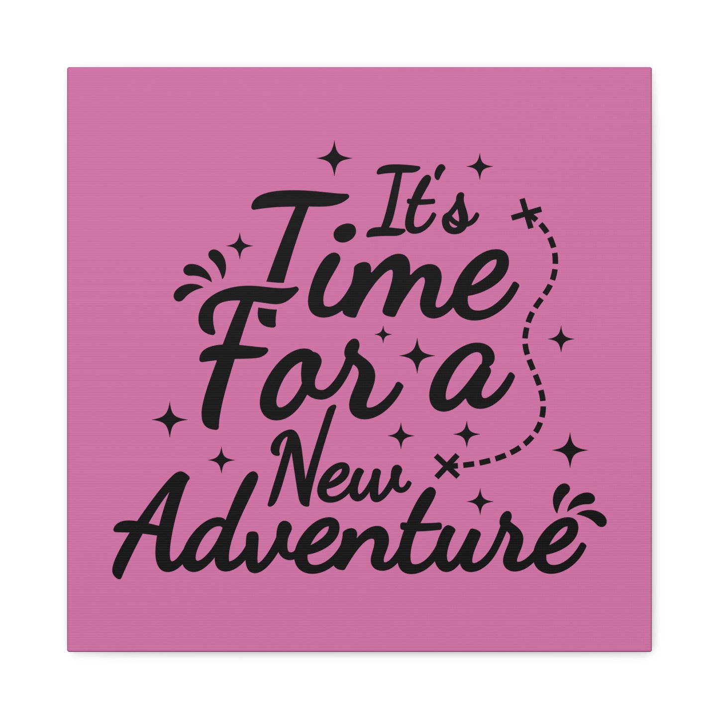 It's Time For A New Adventure Matte Canvas, Stretched, 1.25"