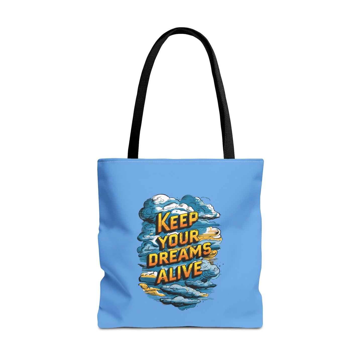 Keep Your Dreams Alive Tote Bag (AOP)