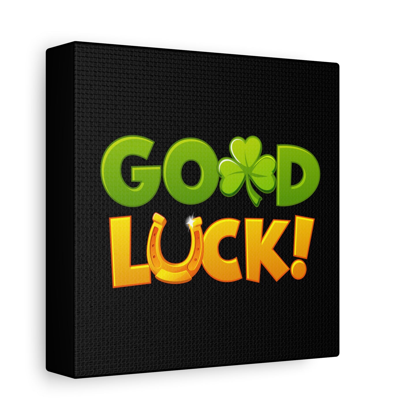 Good Luck Matte Canvas, Stretched, 1.25"