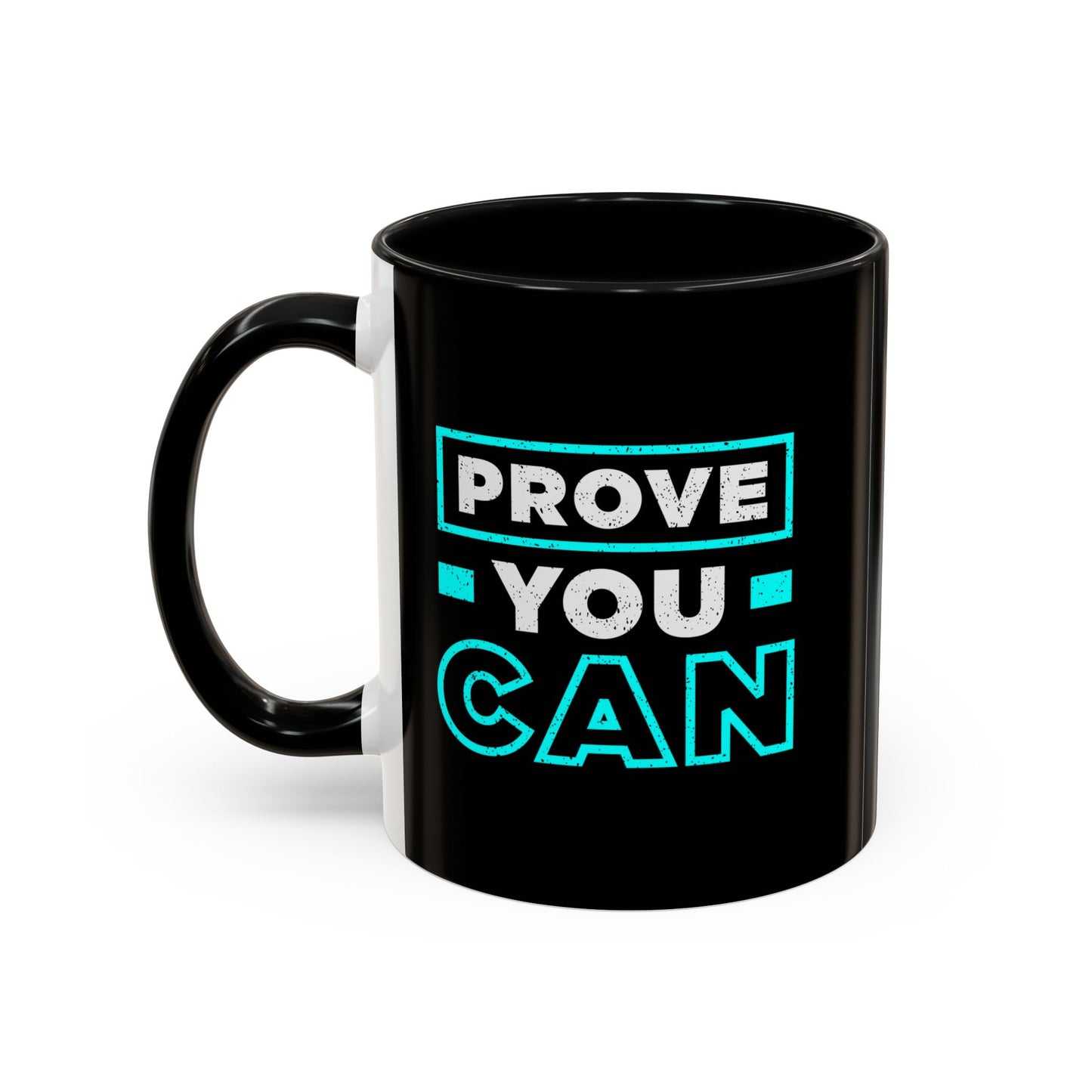 Prove You Can Accent Coffee Mug (11, 15oz)