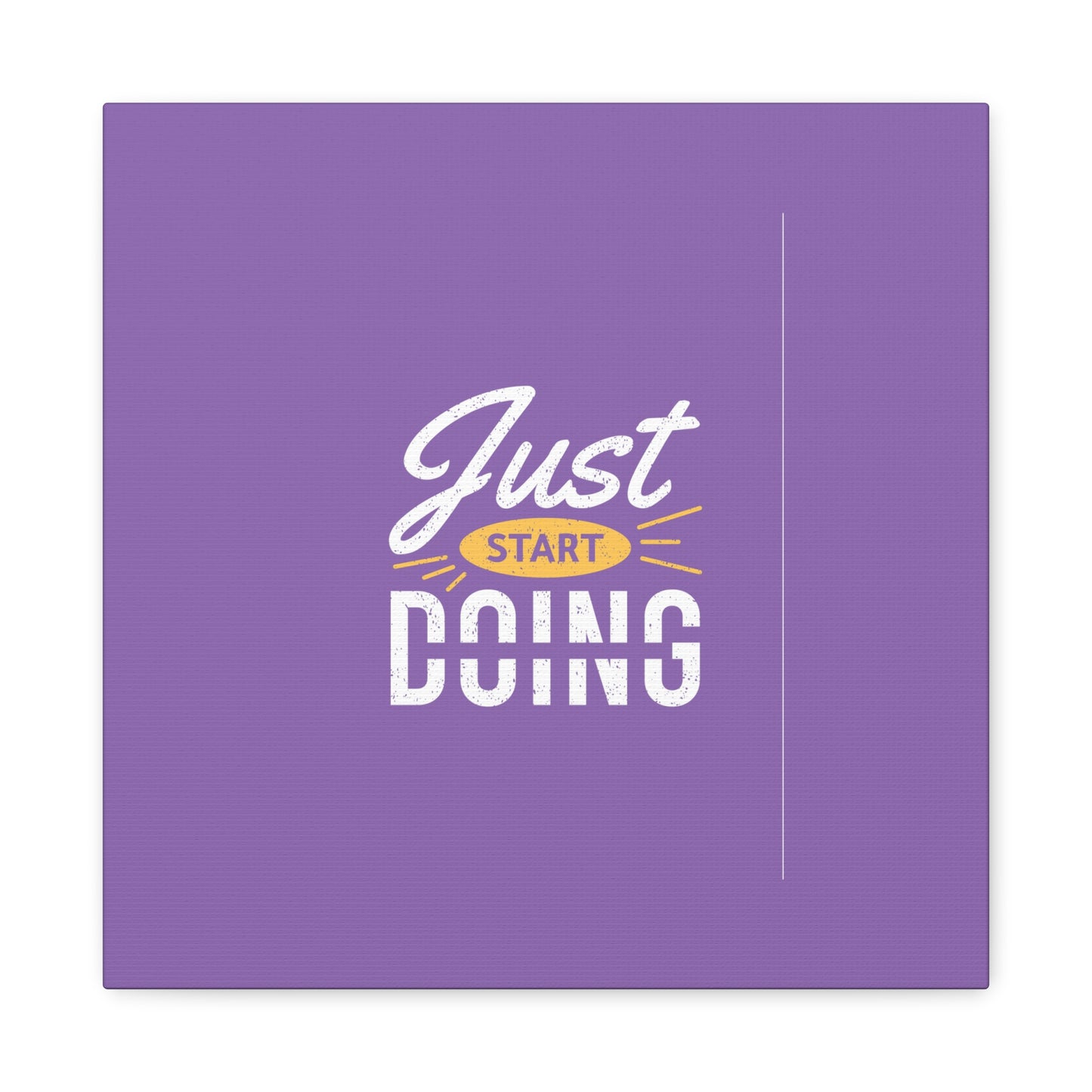 Just Start Doing Matte Canvas, Stretched, 1.25"
