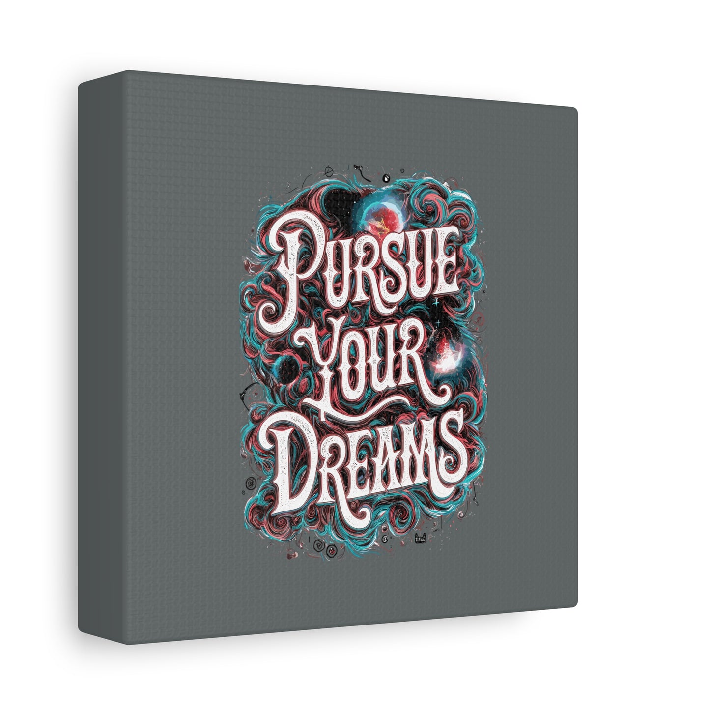 Pursue Your Dreams Matte Canvas, Stretched, 1.25"