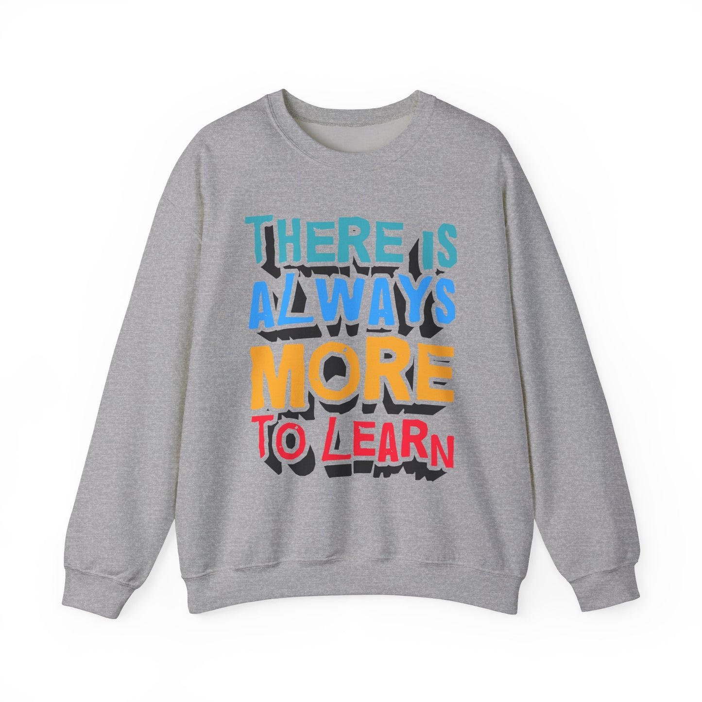 There Is Always More To Learn Unisex Heavy Blend™ Crewneck Sweatshirt