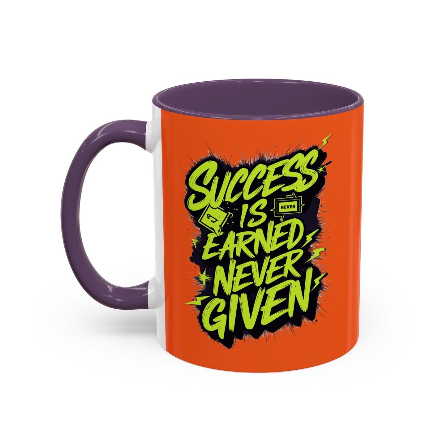 Success Is Never Earned Never Given Accent Coffee Mug (11, 15oz)