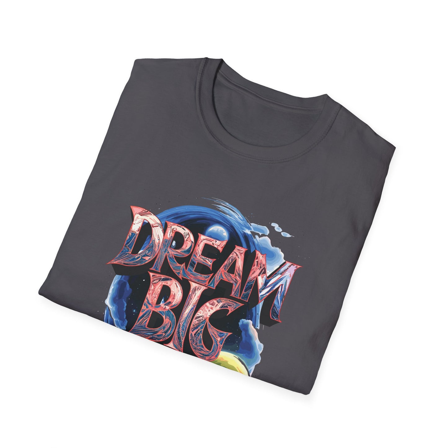 Dream Big Always Unisex Softstyle T-Shirt