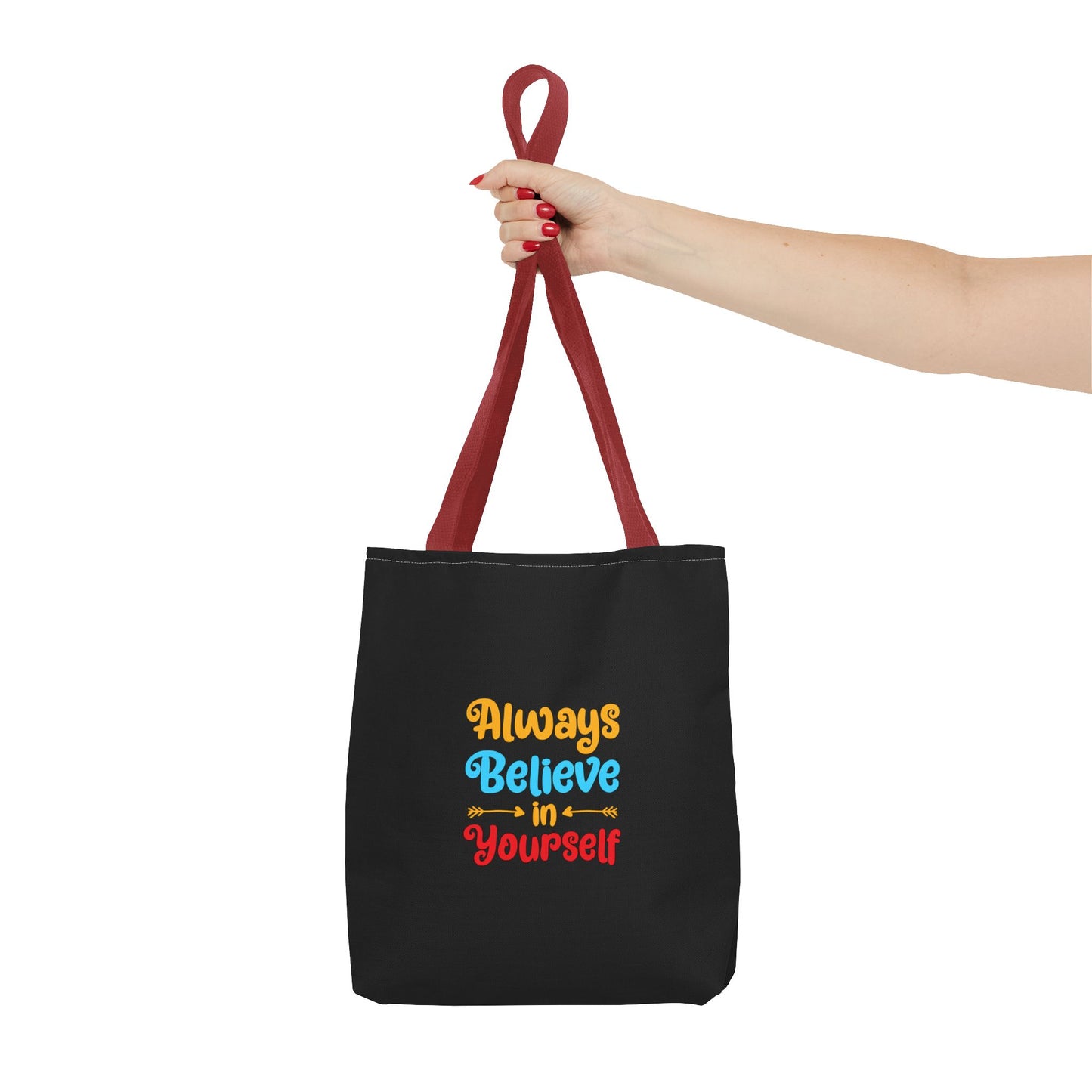 Always Believe In Yourself Tote Bag (AOP)