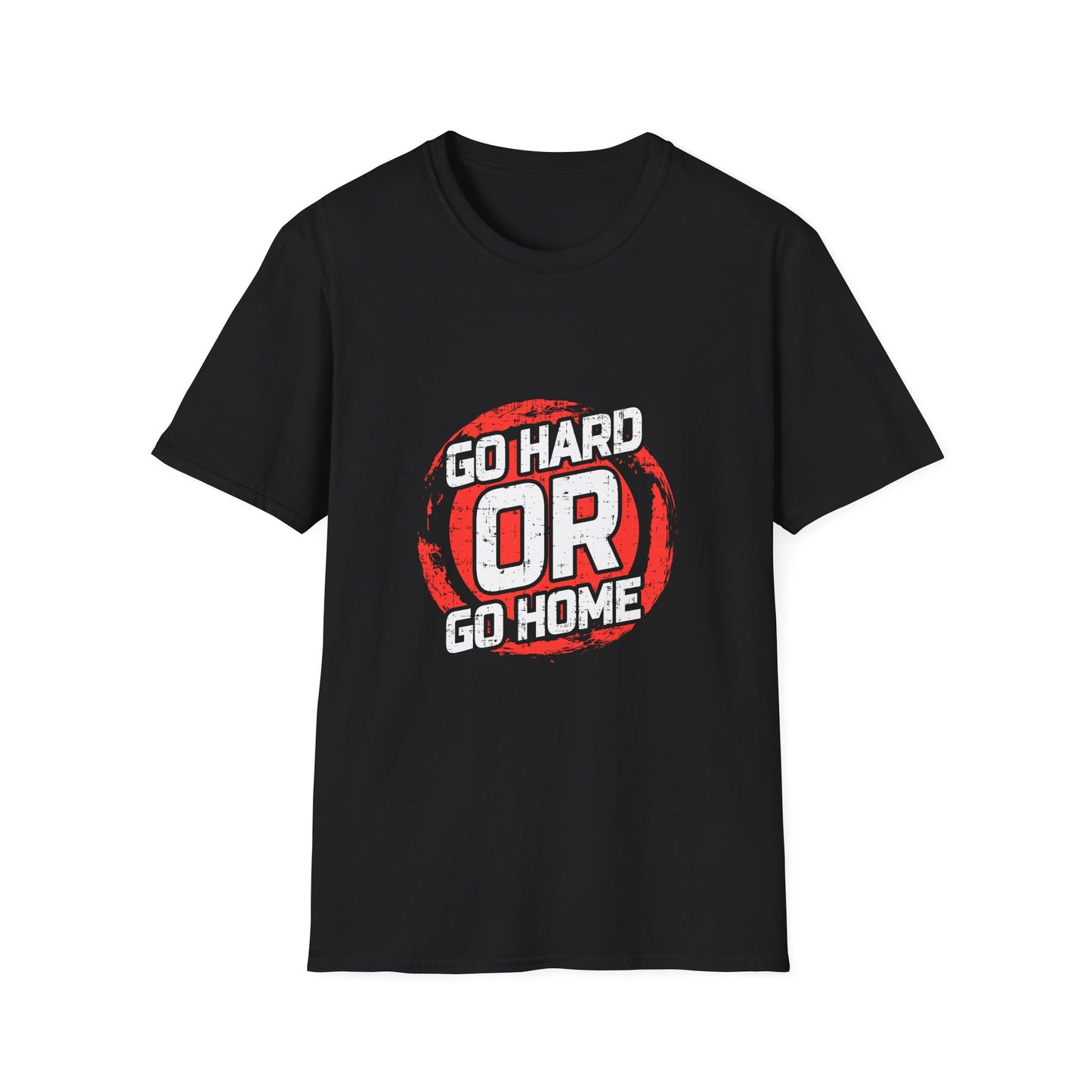 Go Hard Or Go Home Unisex Softstyle T-Shirt