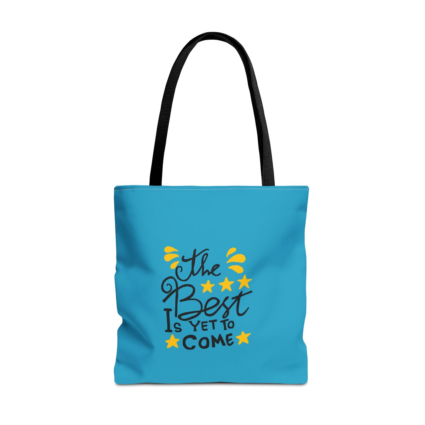 The Best Is Yet To Come Tote Bag (AOP)