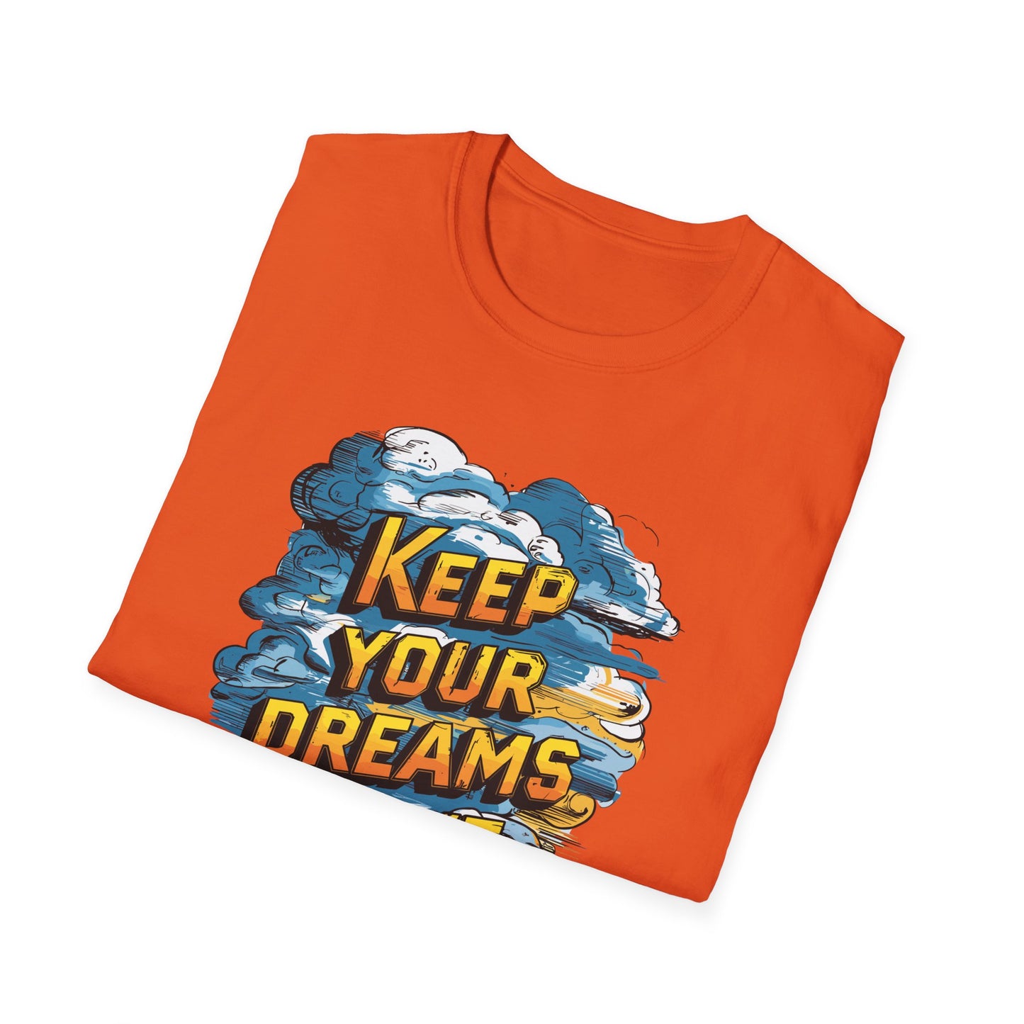 Keep Your Dreams Alive Unisex Softstyle T-Shirt