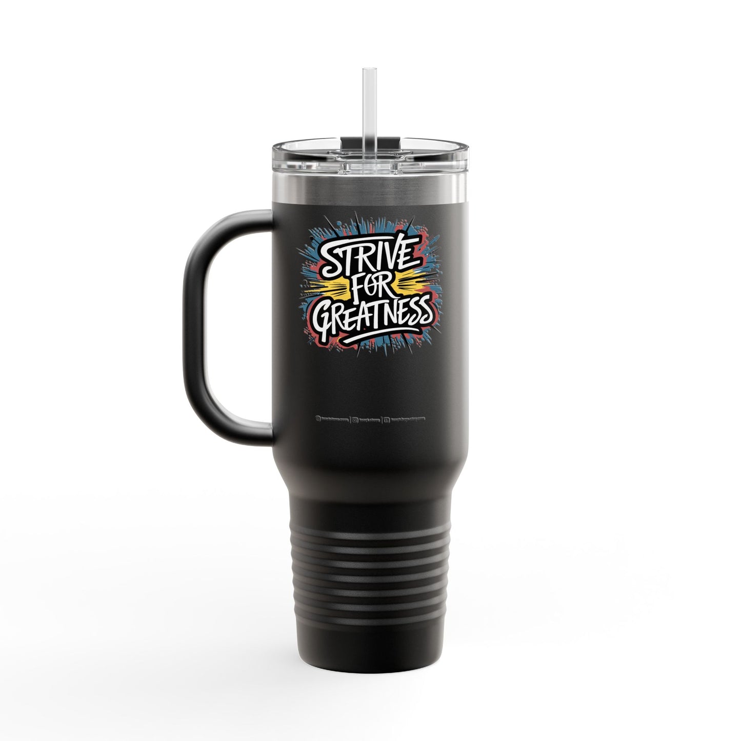 Strive For Greatness Insulated Travel Mug, 40oz
