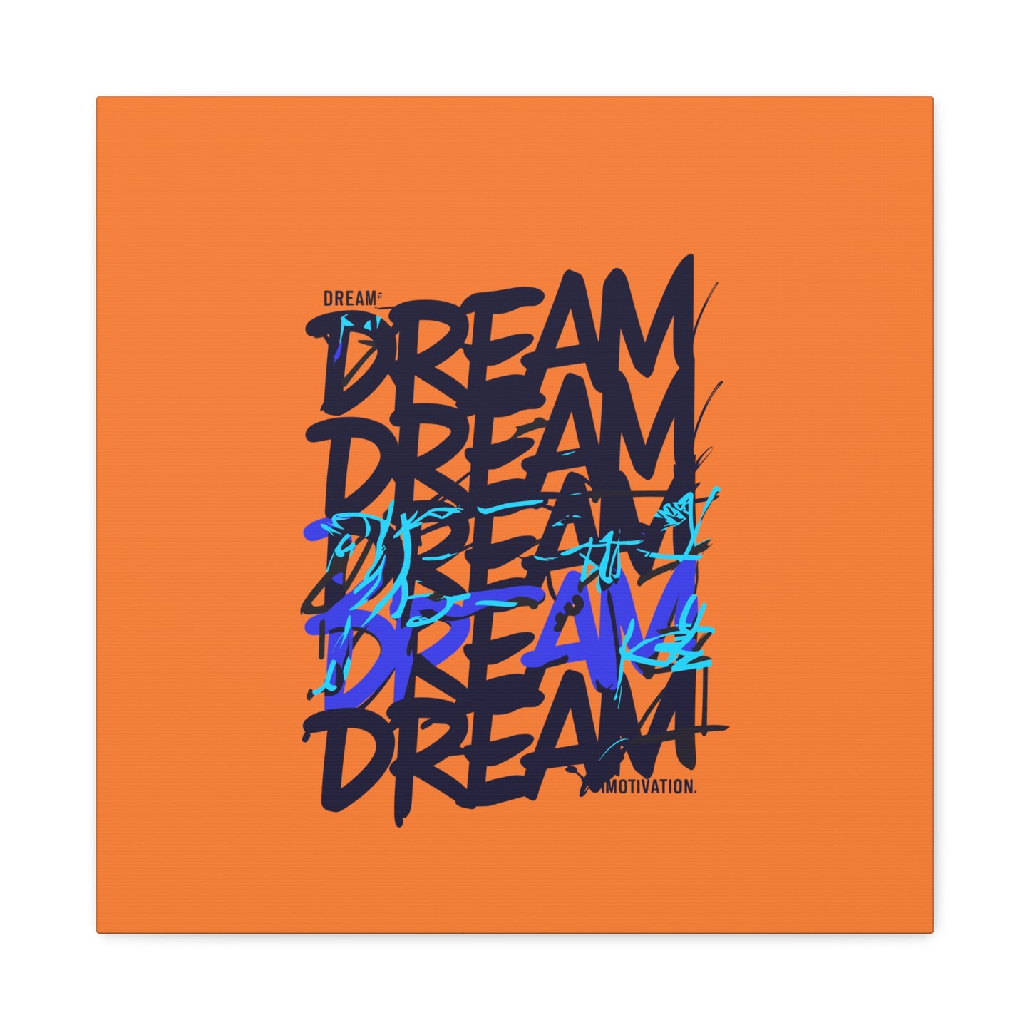 Dream Motivation Matte Canvas, Stretched, 1.25"