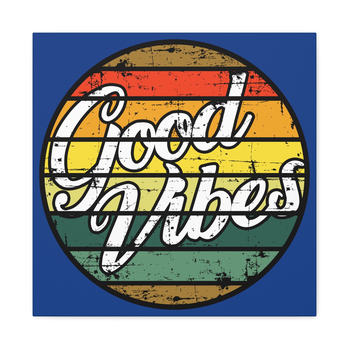 Good Vibes Matte Canvas, Stretched, 1.25"