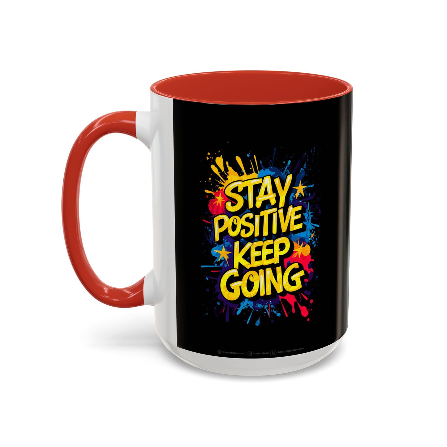 Stay Positive Keep Going Accent Coffee Mug (11, 15oz)