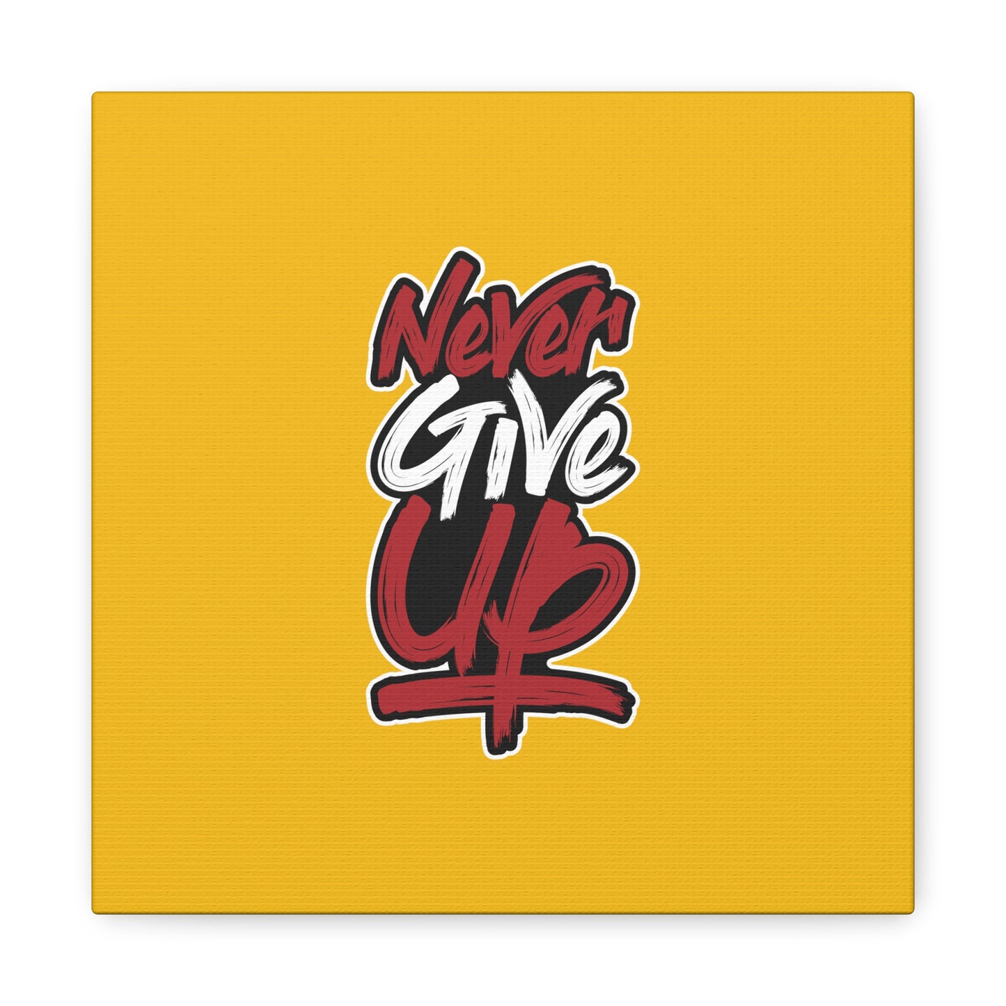 Never Give Up Matte Canvas, Stretched, 1.25"