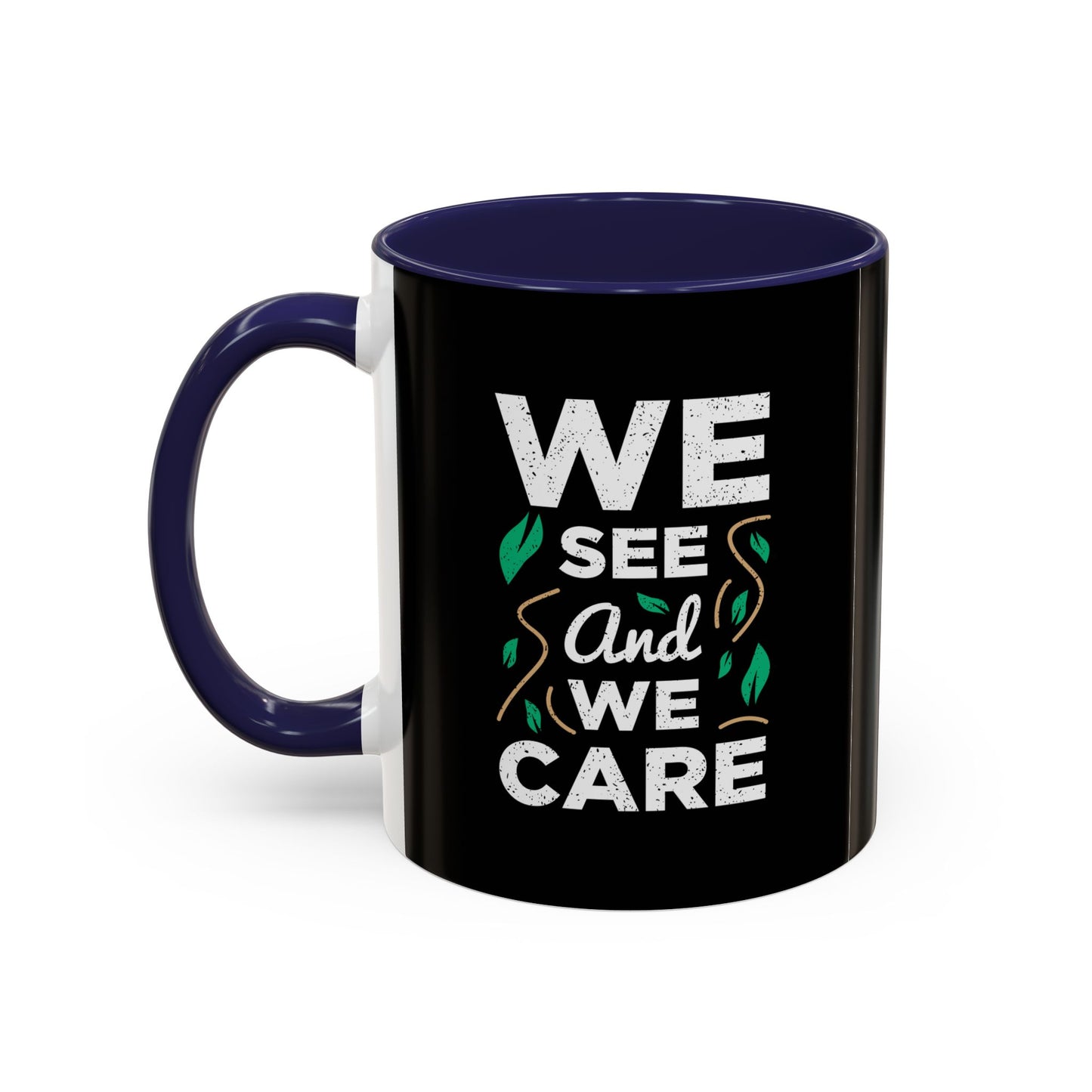 We See And We Care Accent Coffee Mug (11, 15oz)