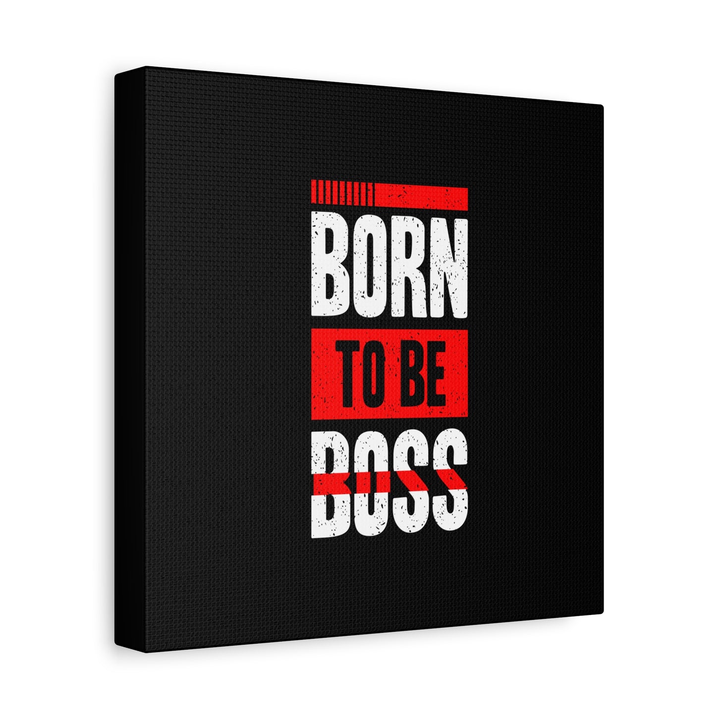 Born To Be Boss Matte Canvas, Stretched, 1.25"