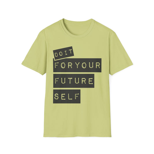 Do It For Your Future Self  Unisex Softstyle T-Shirt