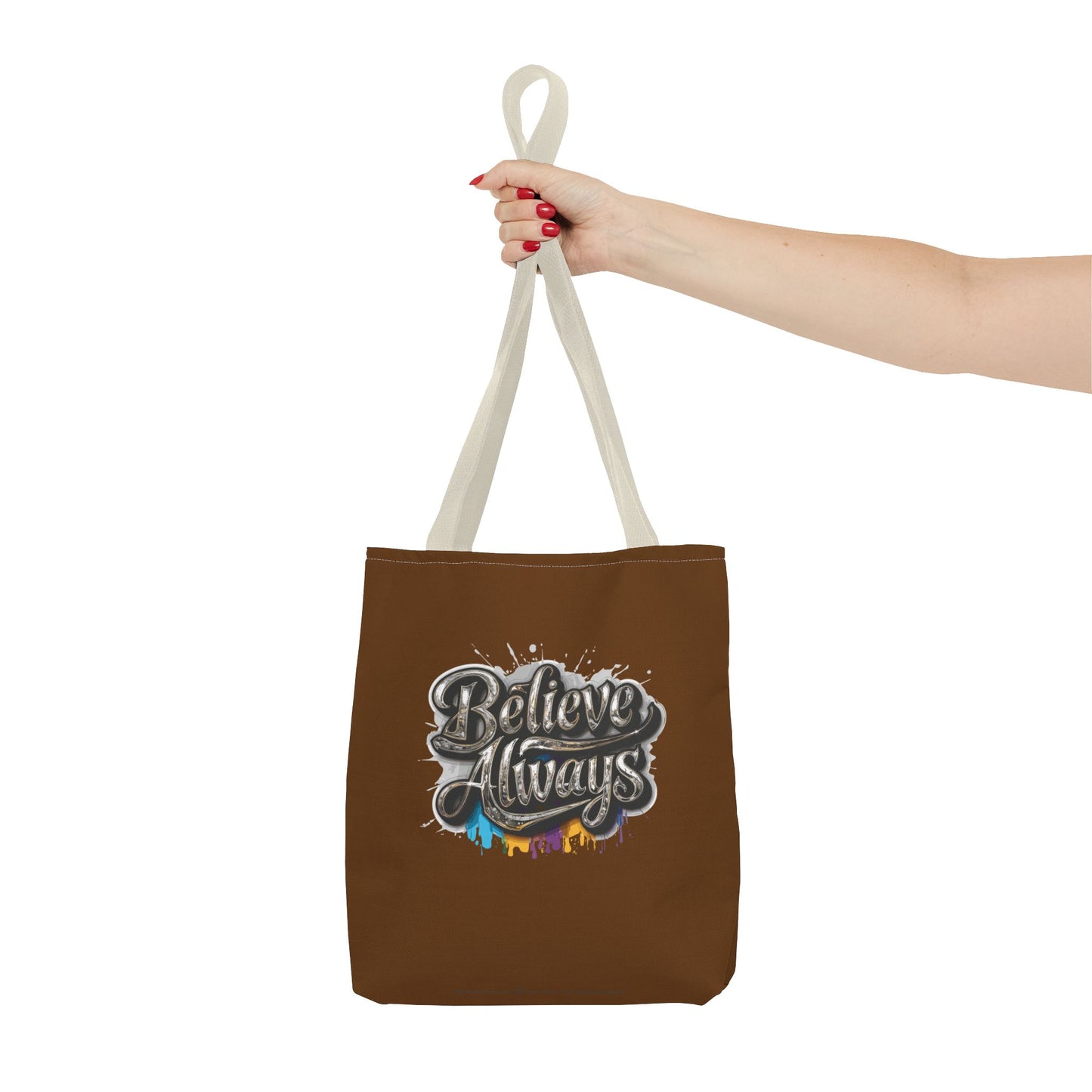 Believe Always Tote Bag (AOP)