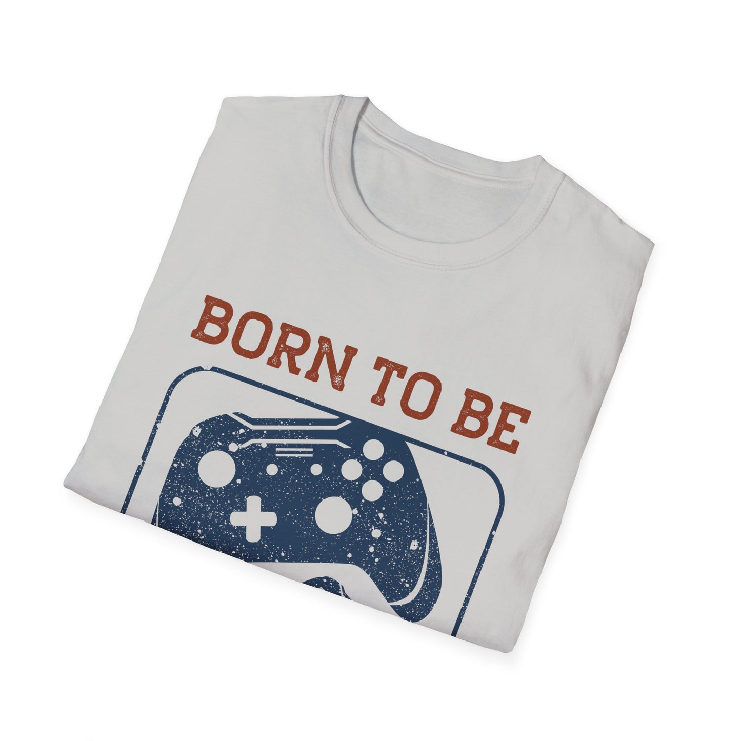 Born To Be A Gamer Unisex Softstyle T-Shirt