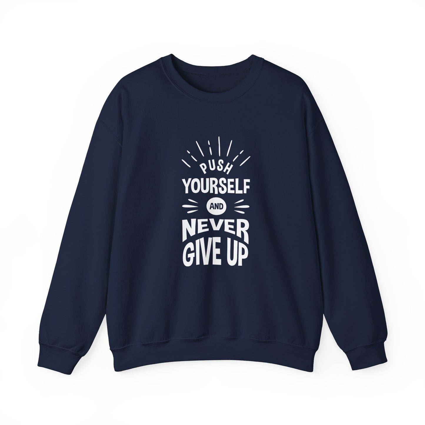 Push Yourself And Never Give Up Unisex Heavy Blend™ Crewneck Sweatshirt