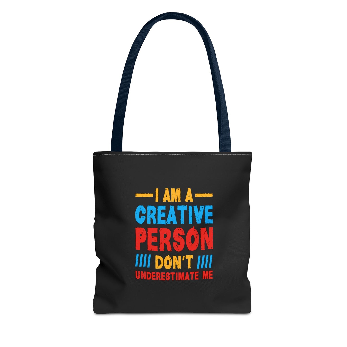 I Am A Creative Person Don't Underestimate Me Tote Bag (AOP)