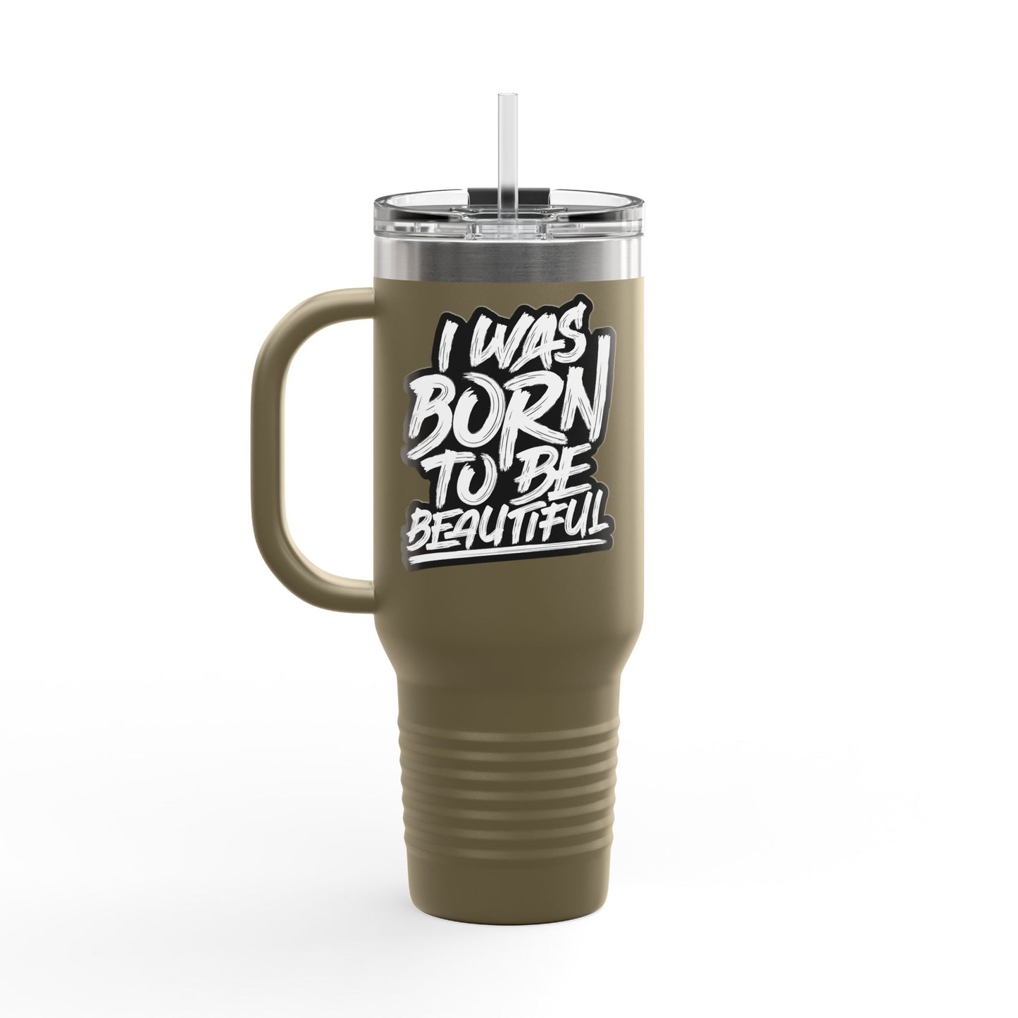 I Was Born To Be Beautiful Insulated Travel Mug, 40oz