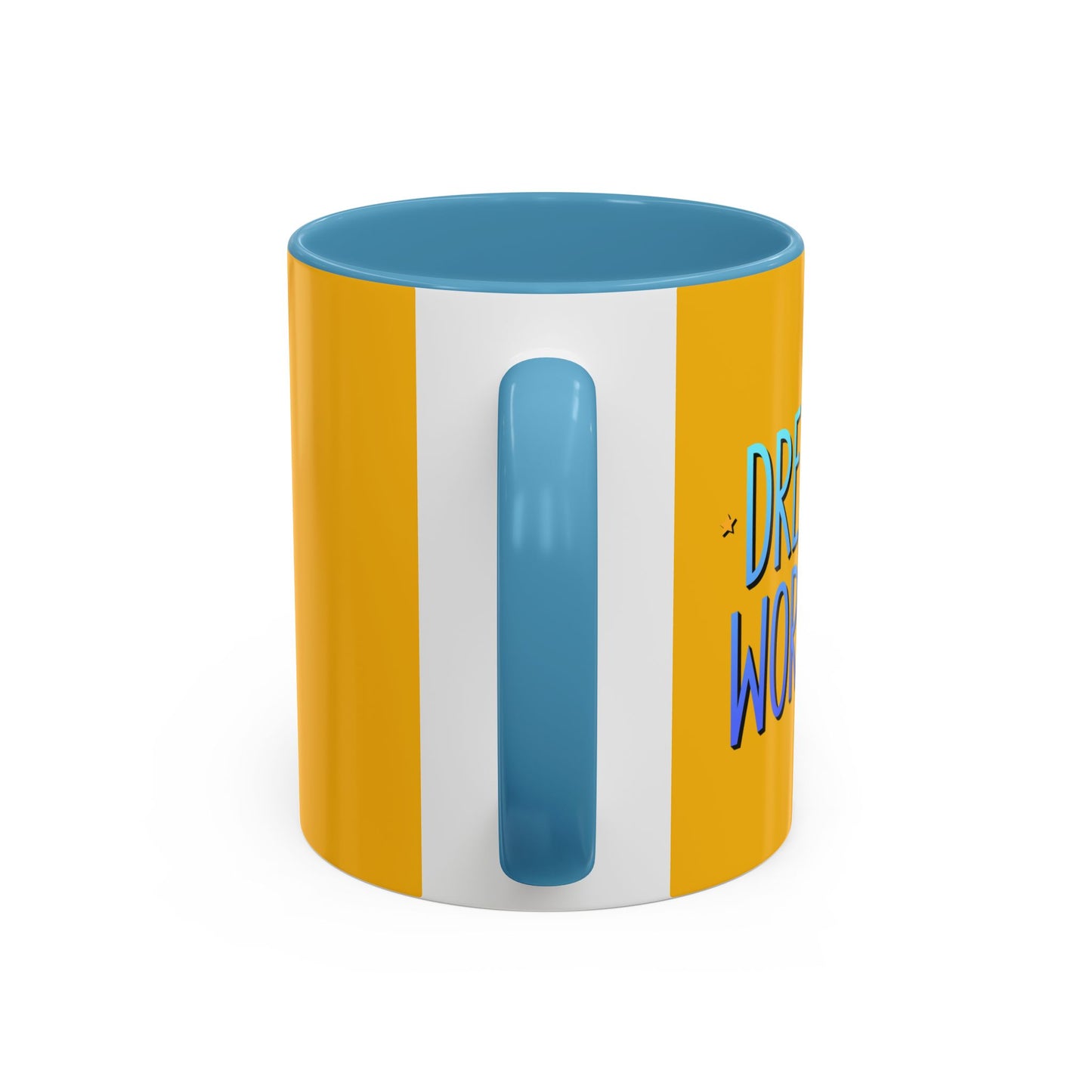 Dream Big Work Hard Accent Coffee Mug (11, 15oz)