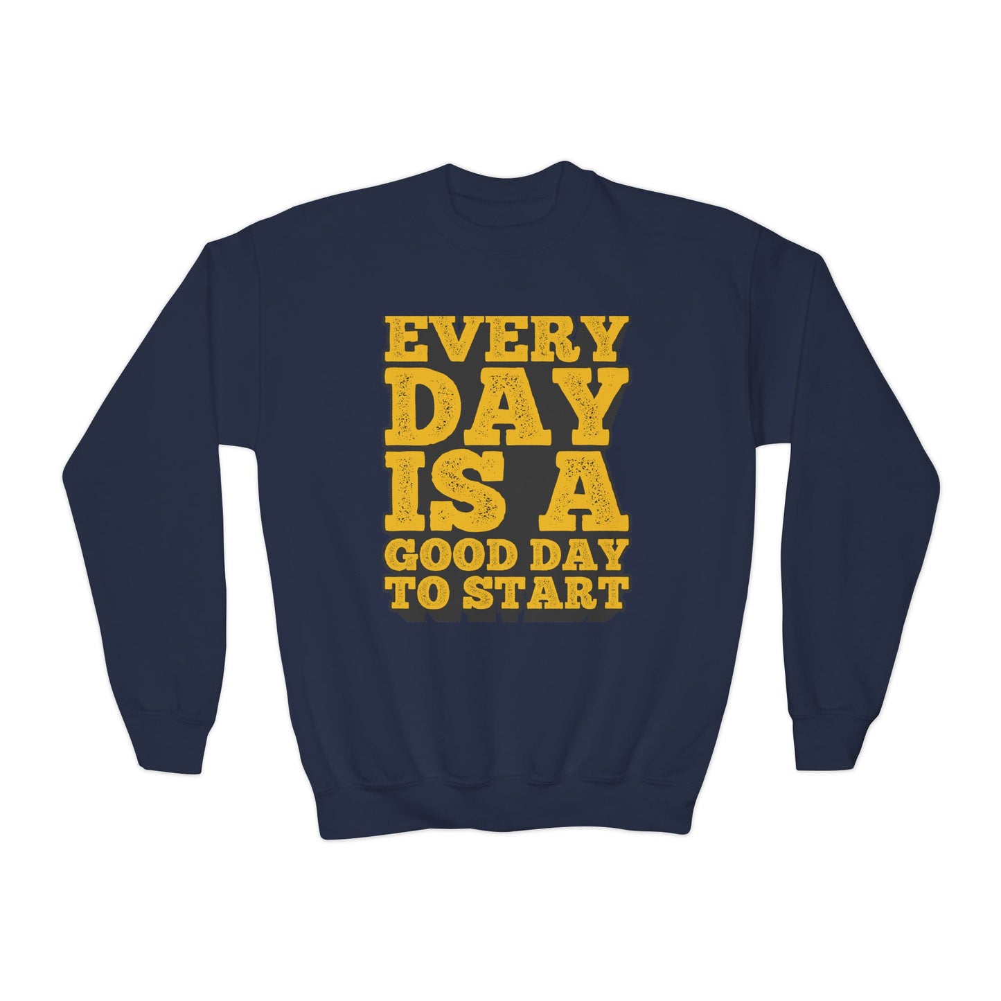 Every Day Is A Good Day To Start Youth Crewneck Sweatshirt