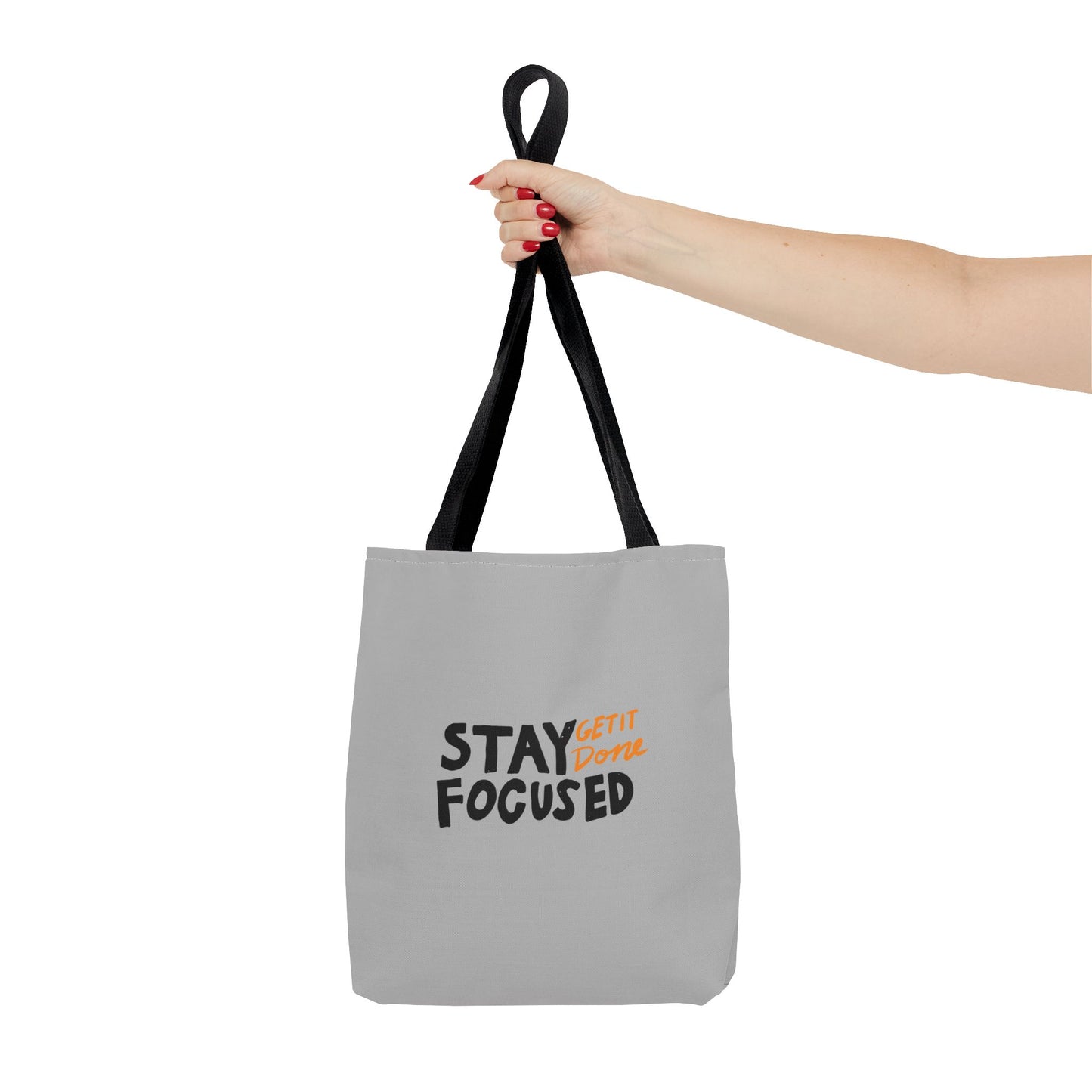 Stay Focused Get It Done Tote Bag (AOP)