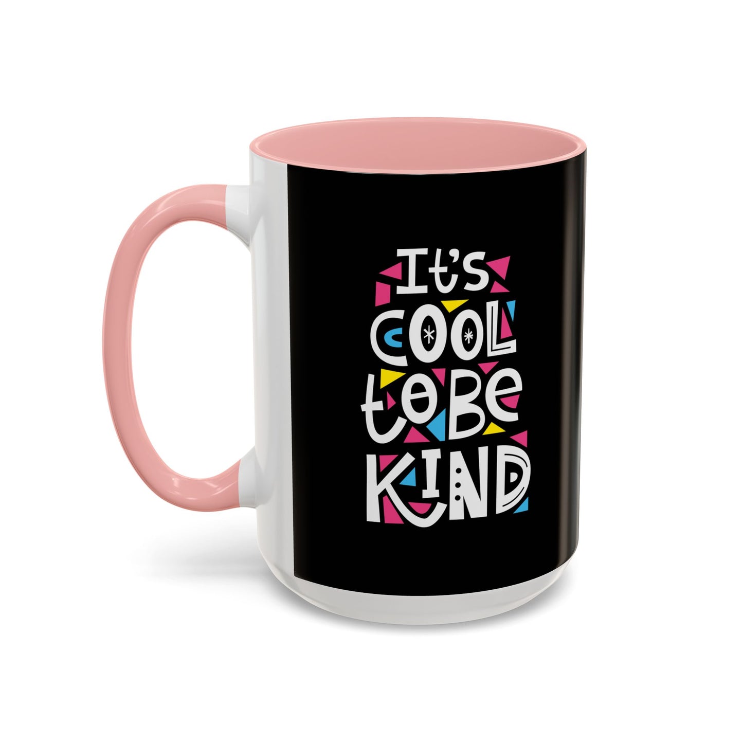 It's Cool To Be Kind Accent Coffee Mug (11, 15oz)