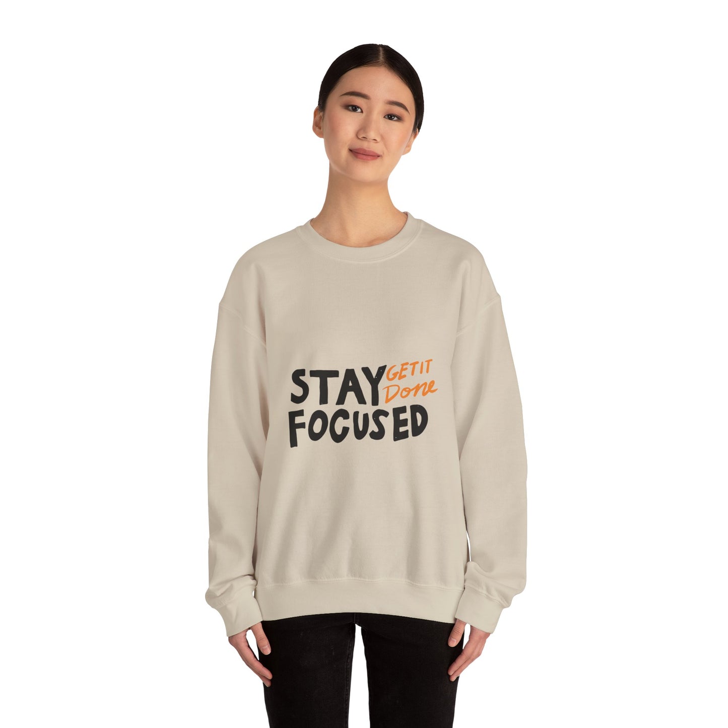 Stay Focused Get It Done  Unisex Heavy Blend™ Crewneck Sweatshirt