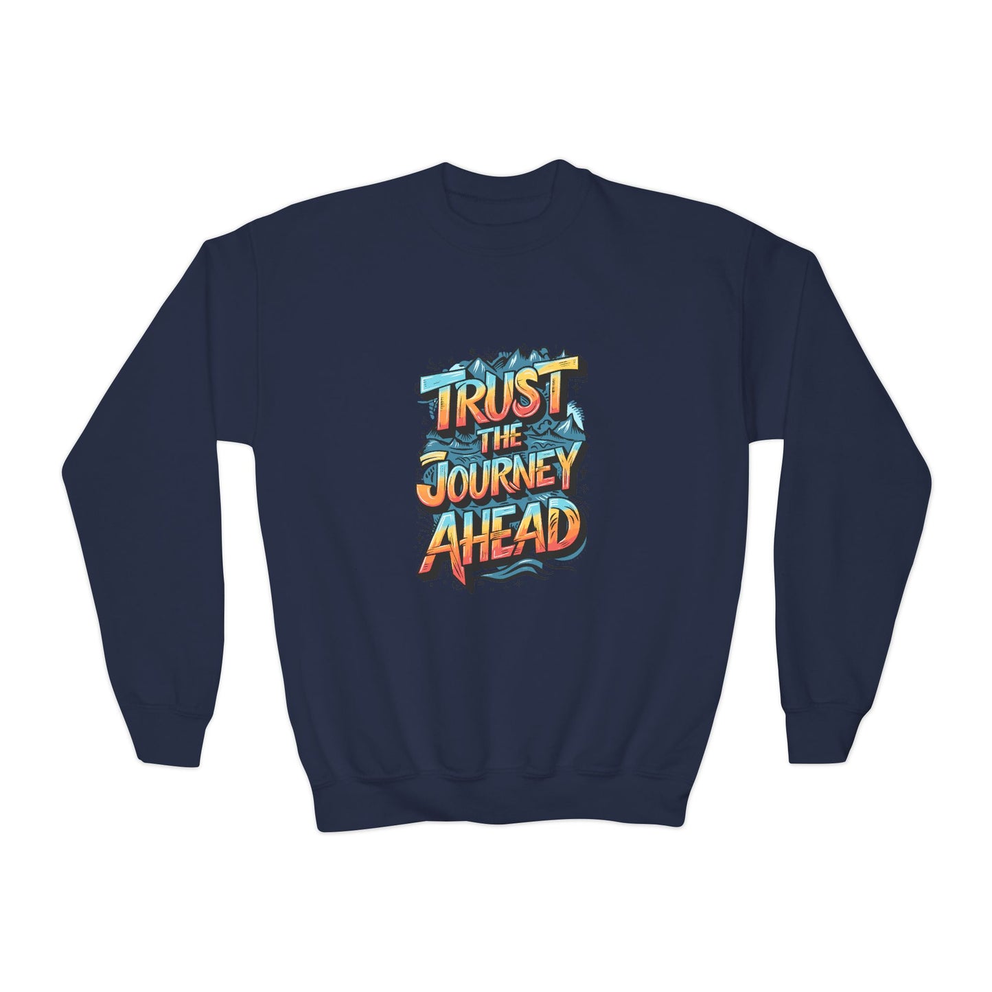 Trust The Journey Ahead Youth Crewneck Sweatshirt